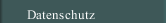 Datenschutz